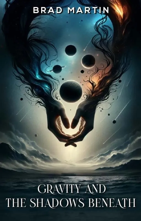 Gravity and The Shadows Beneath.jpg
